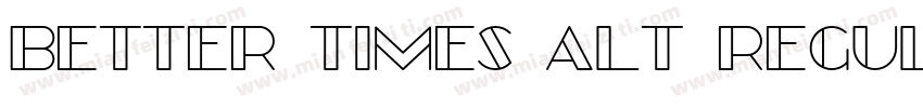 Better Times Alt Regular字体转换
